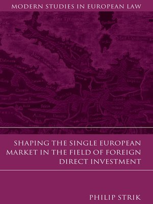 cover image of Shaping the Single European Market in the Field of Foreign Direct Investment